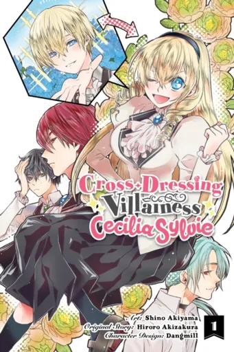 Cross-Dressing Villainess Cecilia Sylvie, Vol. 1 (manga) - Rachel Pierce, Dangmill, Shino Akiyama, Julie Goniwich, Hiroro Akizakura