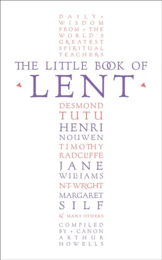 The Little Book of Lent - Arthur Howells
