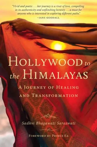 Hollywood to the Himalayas - Sadhvi Bhagawati Saraswati