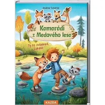Kamarádi z Medového lesa: Ty to zvládneš, Lukáši! (978-80-7670-027-7)