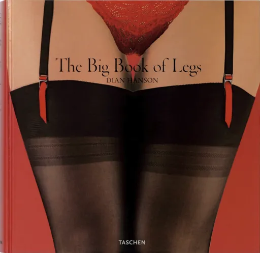The Big Book of Legs - Dian Hanson