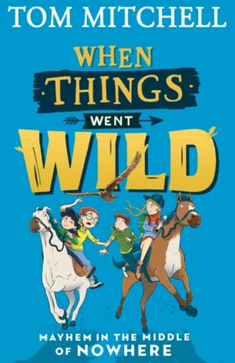 When Things Went Wild - Mitchell Tom