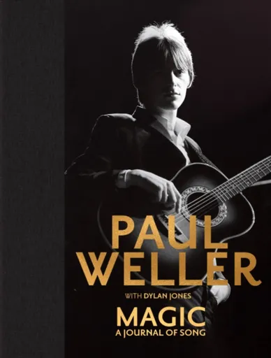 Magic: A Journal of Song - Paul Weller