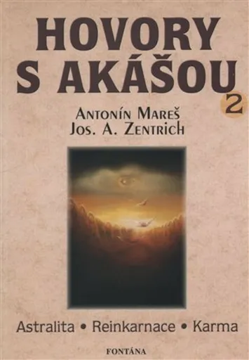 Hovory s akášou 2 - Josef A. Zentrich, Antonín Mareš