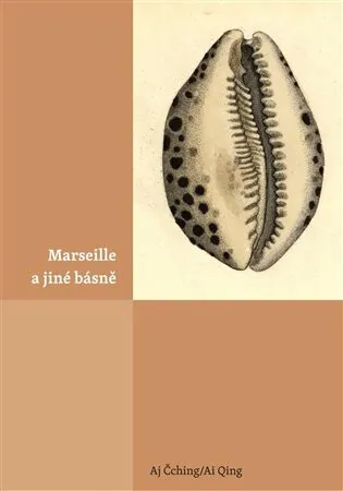 Marseille a jiné básně - Čching Aj