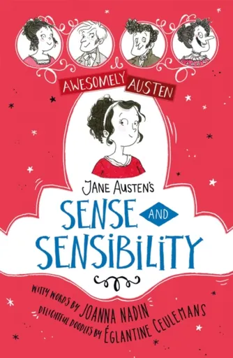 Awesomely Austen - Illustrated and Retold: Jane Austen's Sense and Sensibility - Jane Austenová, Joanna Nadin