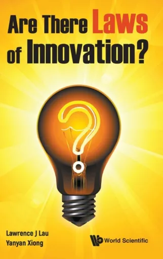 Are There Laws Of Innovation? - Lawrence Juen-yee  Lau, Yanyan  Xiong