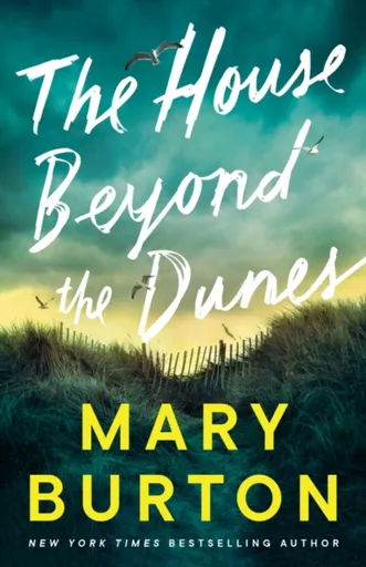 The House Beyond the Dunes - Mary Burton