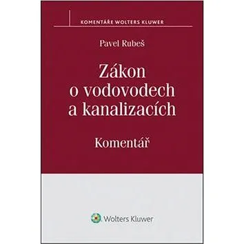 Zákon o vodovodech a kanalizacích: Komentář (978-80-7478-618-1)