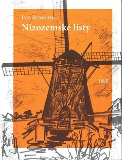 Nizozemské listy - Ivo Šebestík, Karel Šebestík