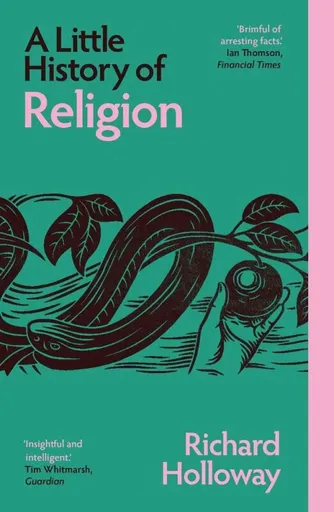 Little History of Religion - Richard Holloway