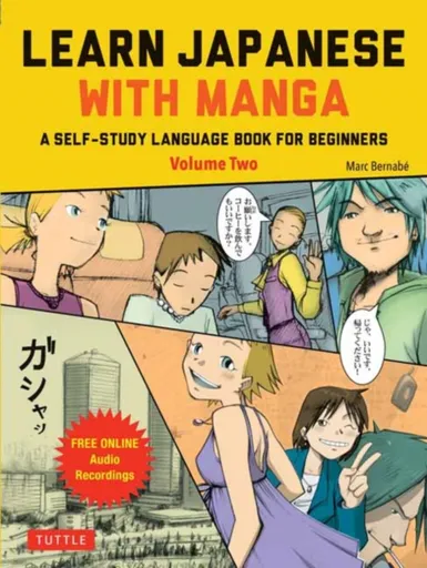 Learn Japanese with Manga Volume Two - Marc Bernabe
