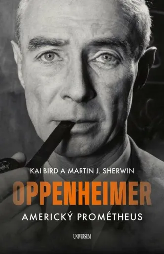 Oppenheimer – Americký Prométheus - Kai Bird, Martin J. Sherwin