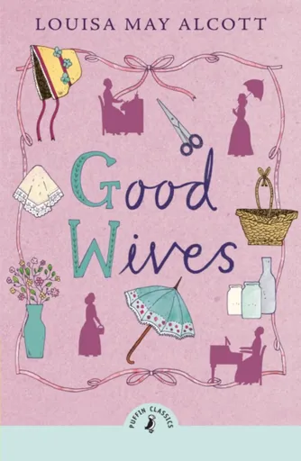 Good Wives - Louisa May Alcottová