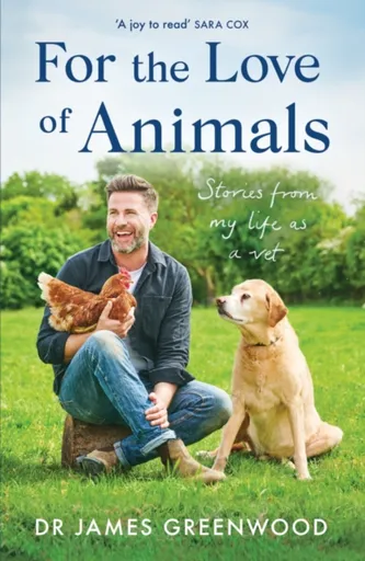 For the Love of Animals - Dr James Greenwood