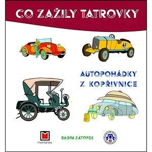 Co zažily tatrovky: Autopohádky z Kopřivnice (978-80-7225-426-2)
