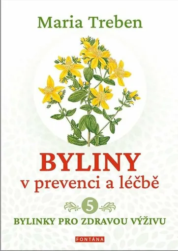 Byliny v prevenci a léčbě 5. - Marie Treben, Jana Bílková