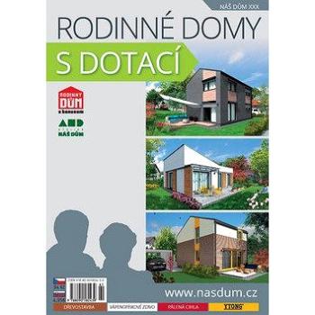 Náš dům XXX Rodinné domy s dotací (978-80-905824-3-9)