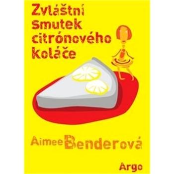 Zvláštní smutek citronového koláče (978-80-257-0838-5)