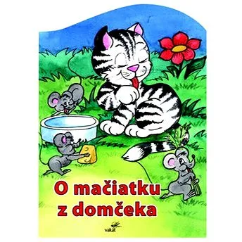 O mačiatku z domčeka (978-80-7267-384-1)