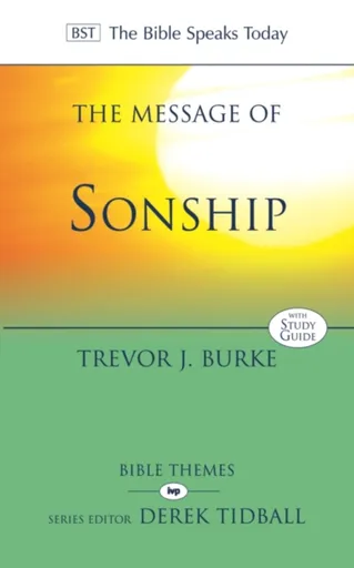 The Message of Sonship - Professor Trevor J.  Burke