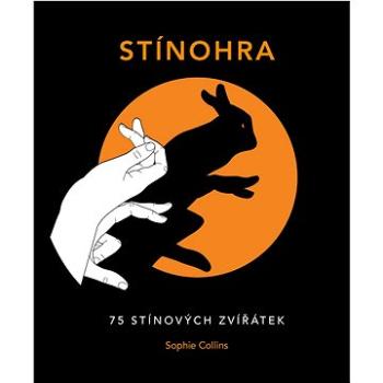 Stínohra: 75 stínových zvířátek (978-80-277-0182-7)