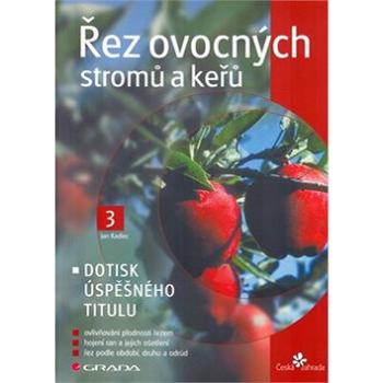 Řez ovocných stromů a keřů (80-7169-491-6)