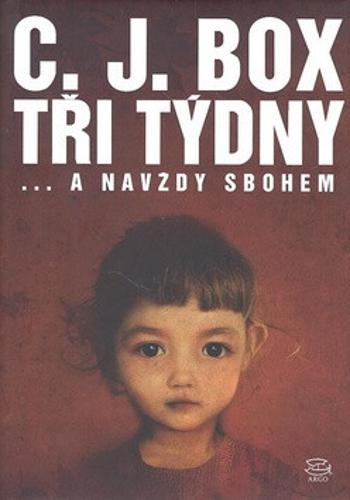 Tři týdny... a navždy sbohem (Defekt) - C. J. Box