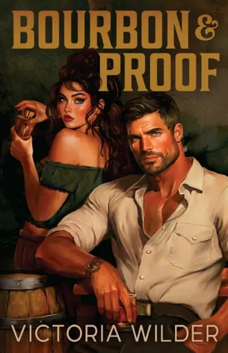 Bourbon and Proof - Victoria Wilderová