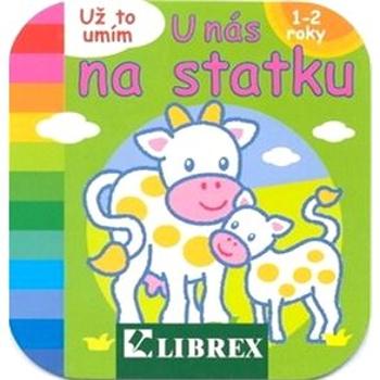 Už to umím U nás na statku (978-80-7228-645-4)