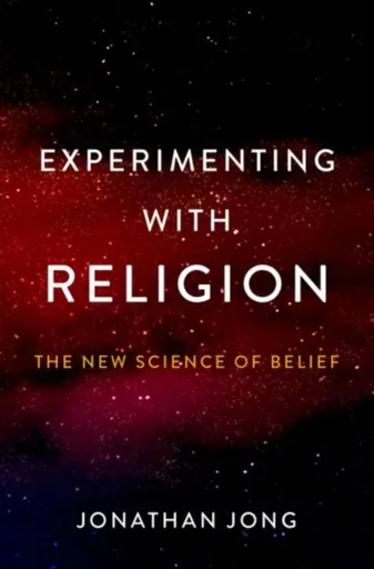 Experimenting with Religion - Jonathan  Jong