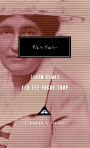 Death Comes For The Archbishop - Willa Cather