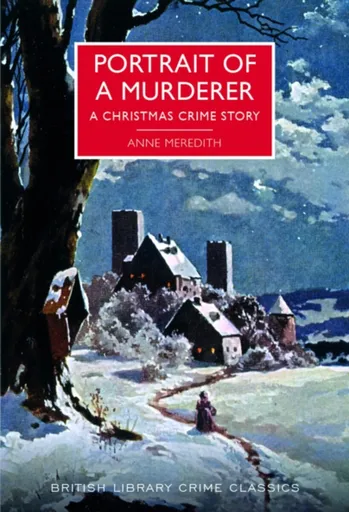 Portrait of a Murderer - Anne Meredith, Anthony Gilbert
