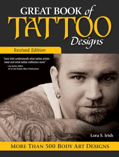 Great Book of Tattoo Designs, Revised Edition - Irish S. Lora