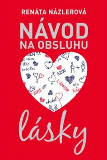 Návod na obsluhu lásky - Renáta Názlerová
