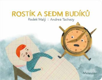 Rostík a sedm budíků - Radek Malý