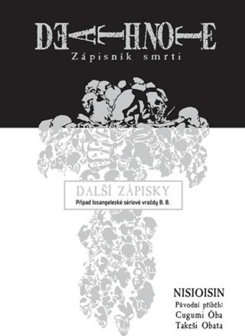 Death Note Zápisník smrti Další zápisky - Cugumi Oba, NISIOISIN