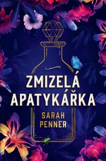 Zmizelá apatykářka - Sarah Penner - e-kniha