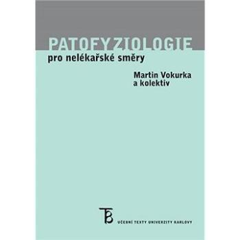 Patofyziologie pro nelékařské směry (9788024636207)