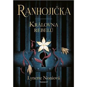 Ranhojička: Královna rebelů (978-80-253-5504-6)