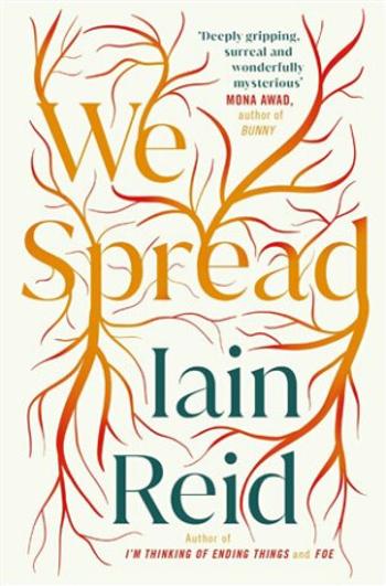 We spread - Iain Reid