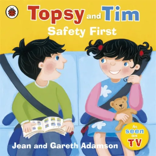 Topsy and Tim: Safety First - Jean Adamson