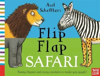 Axel Scheffler´s Flip Flap Safari - Nosy Crow Ltd