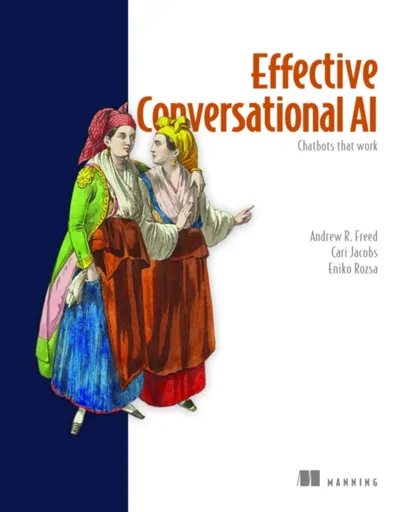 Effective Conversational AI - Andrew Freed
