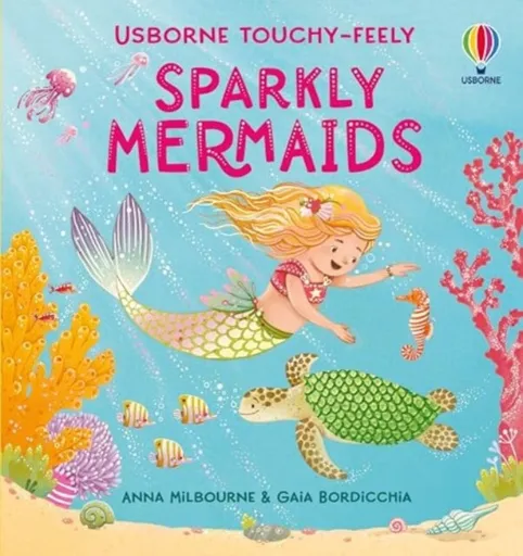 Touchy-Feely Sparkly Mermaids - Anna Milbourneová