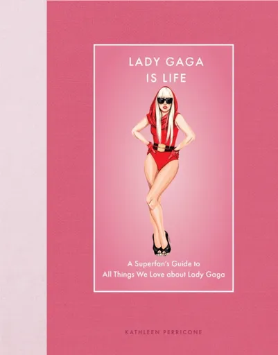 Lady Gaga Is Life - Kathleen Perricone