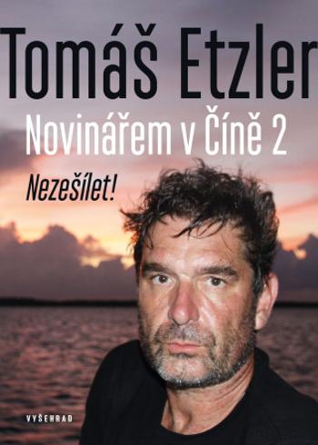 Novinářem v Číně 2 - Tomáš Etzler - e-kniha