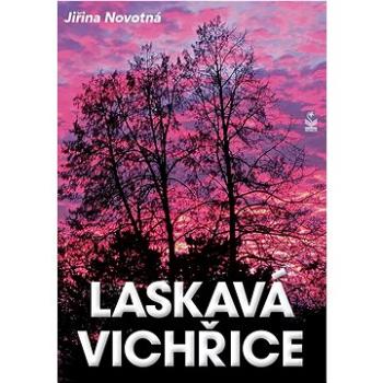 Laskavá vichřice (978-80-7229-866-2)