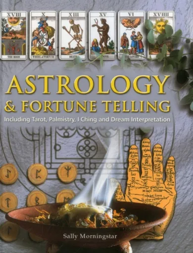Astrology and Fortune Telling - Sally Morningstar