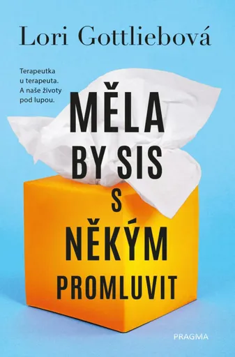 Měla by sis s někým promluvit - Lori Gottliebová